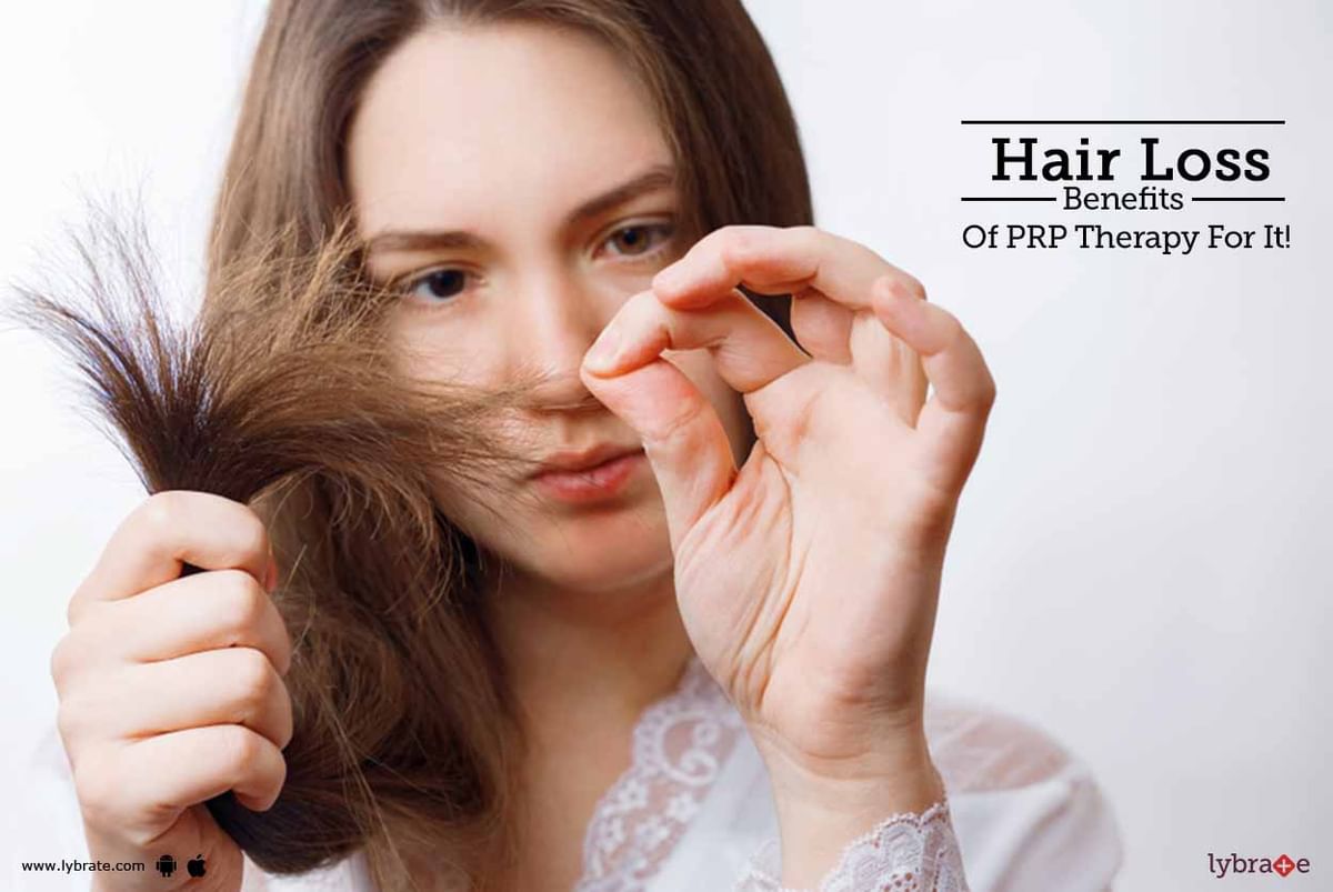 Hair Loss - Benefits Of PRP Therapy For It! - By Dr. Nitin Jain | Lybrate