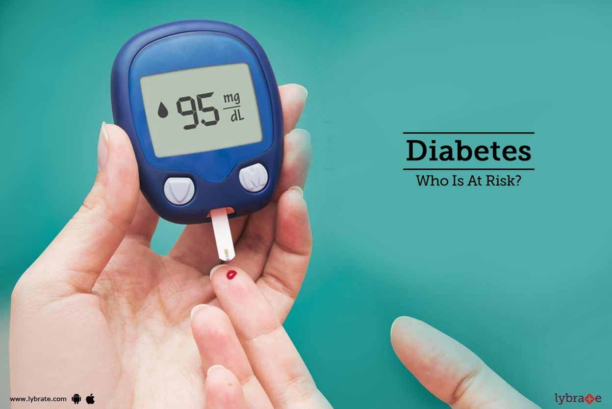 Diabetes Who Is At Risk By Dr Neelkanth Kote Lybrate