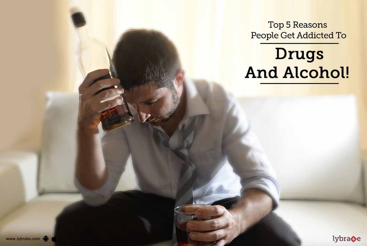 Top 5 Reasons People Get Addicted To Drugs And Alcohol! - By Dr. Milind ...