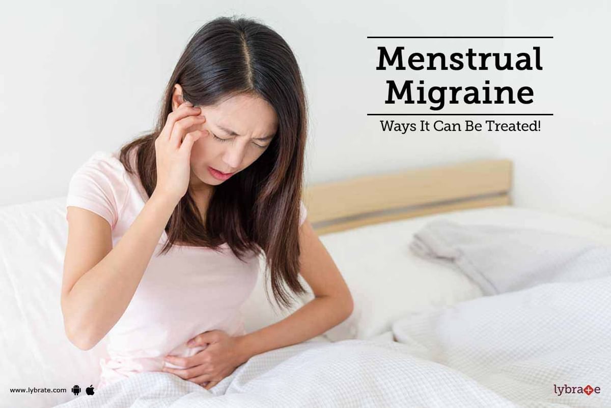 Menstrual Migraine - Ways It Can Be Treated! - By Dr. Shubhada Sanjiv ...