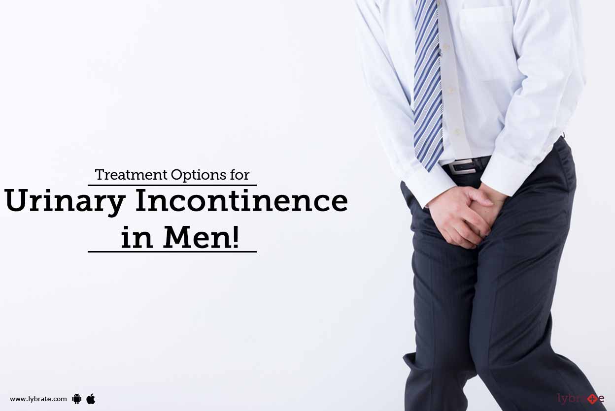 Treatment Options for Urinary Incontinence in Men! By Dr. Anirudh