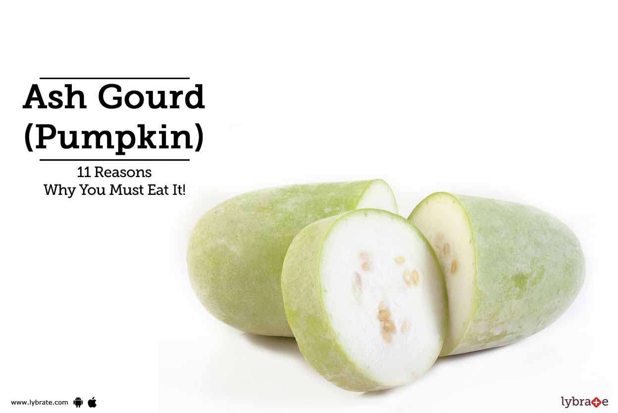 Ash Gourd (Pumpkin) 11 Reasons Why You Must Eat It! By Dr. Charu A