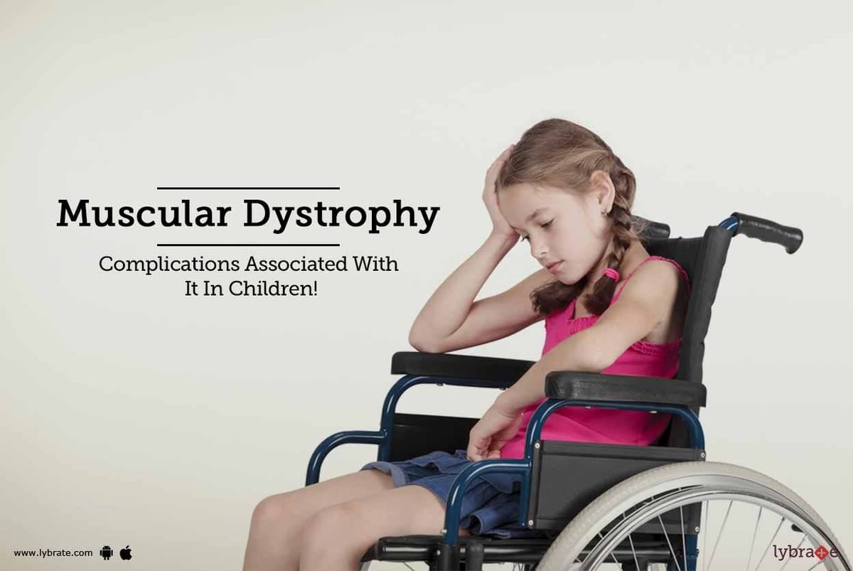 Muscular Dystrophy - Complications Associated With It In Children! - By ...