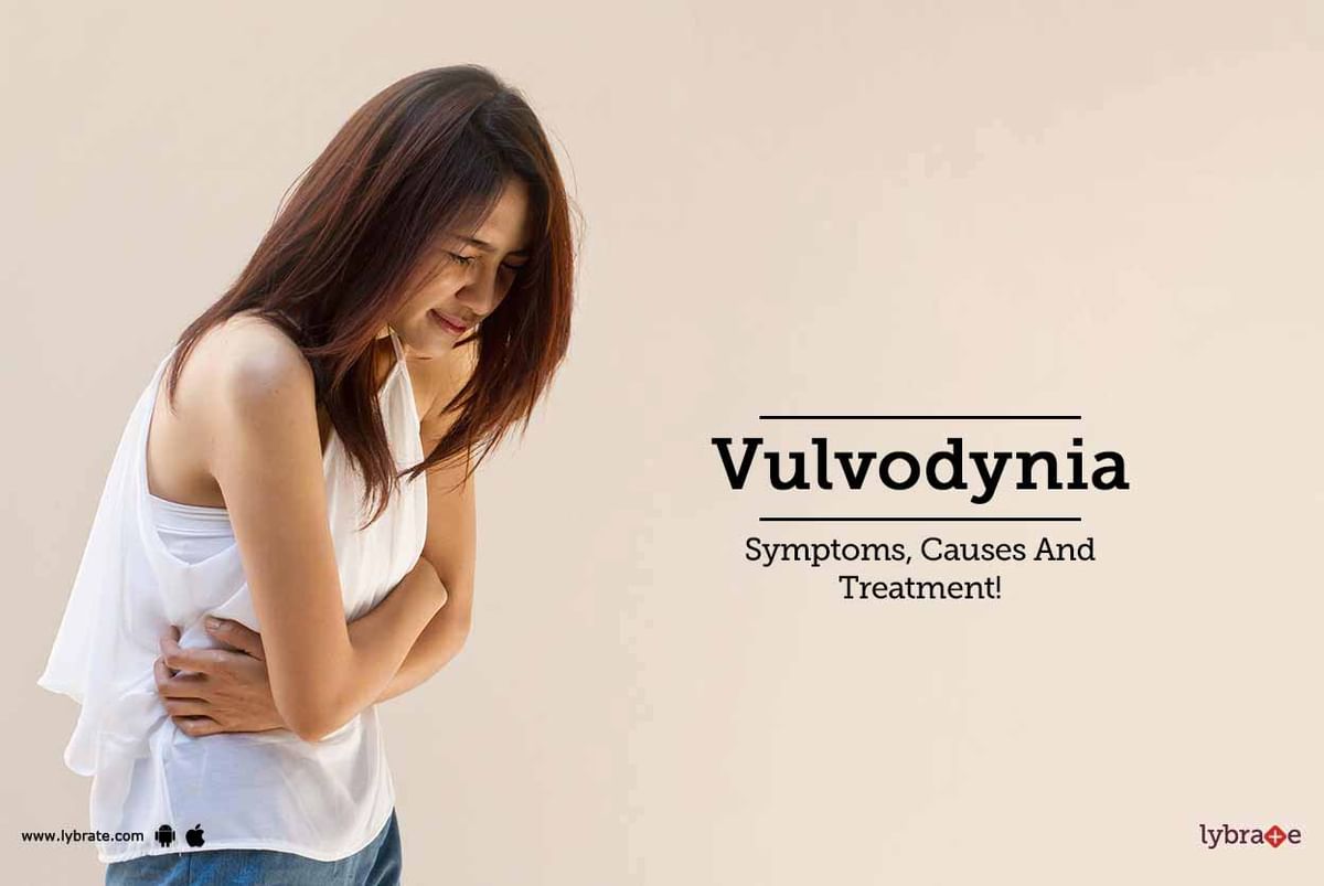 Vulvodynia Symptoms Causes And Treatment By Dr Ila Gupta Lybrate