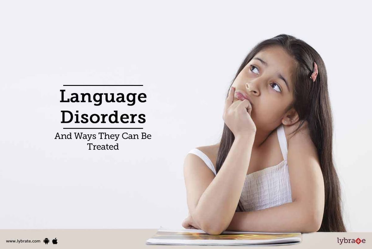 Language Disorders And Ways They Can Be Treated - By Dr. Murli Singh ...