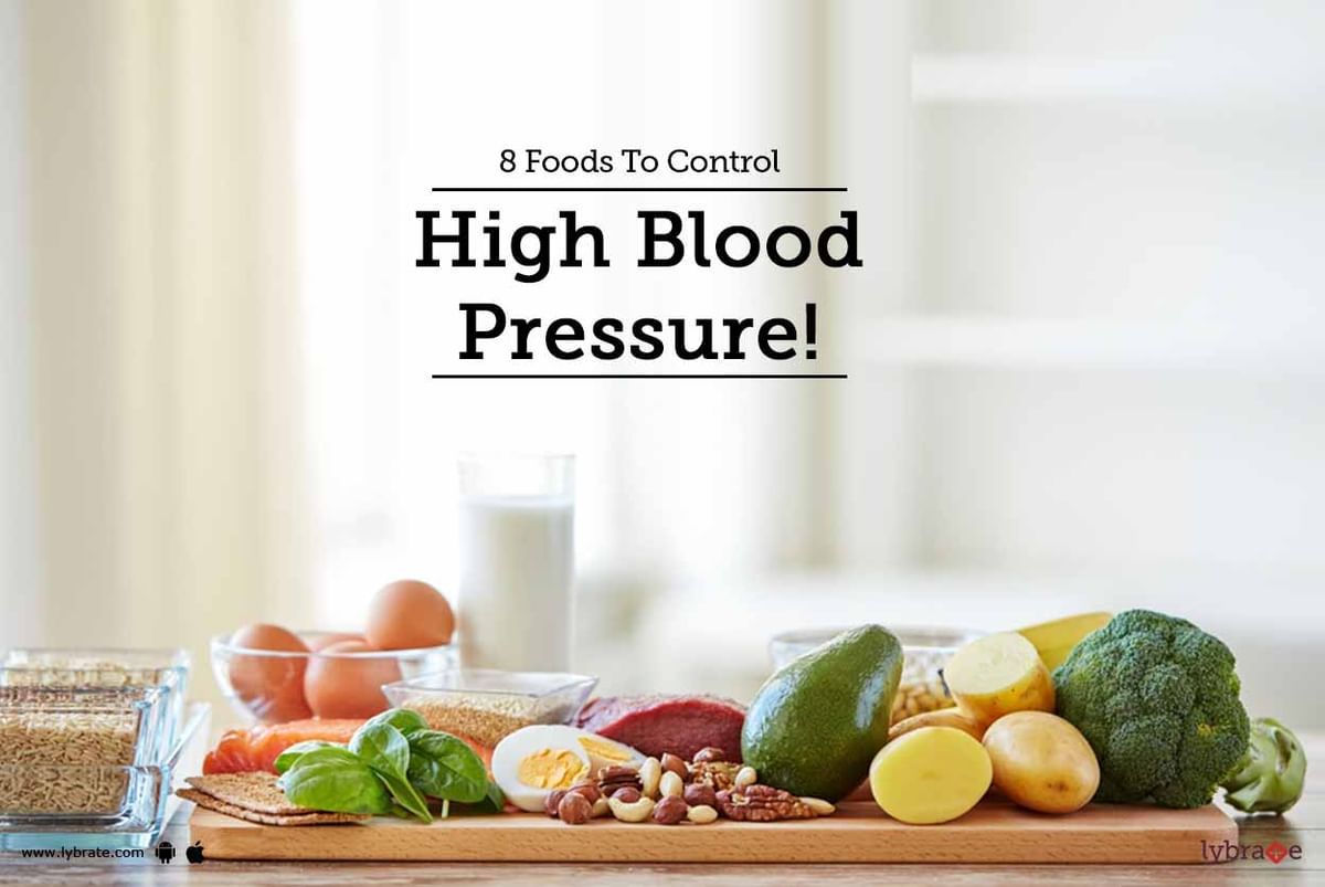 8 Foods To Control High Blood Pressure! - By Dr. Himanshu Yadav | Lybrate