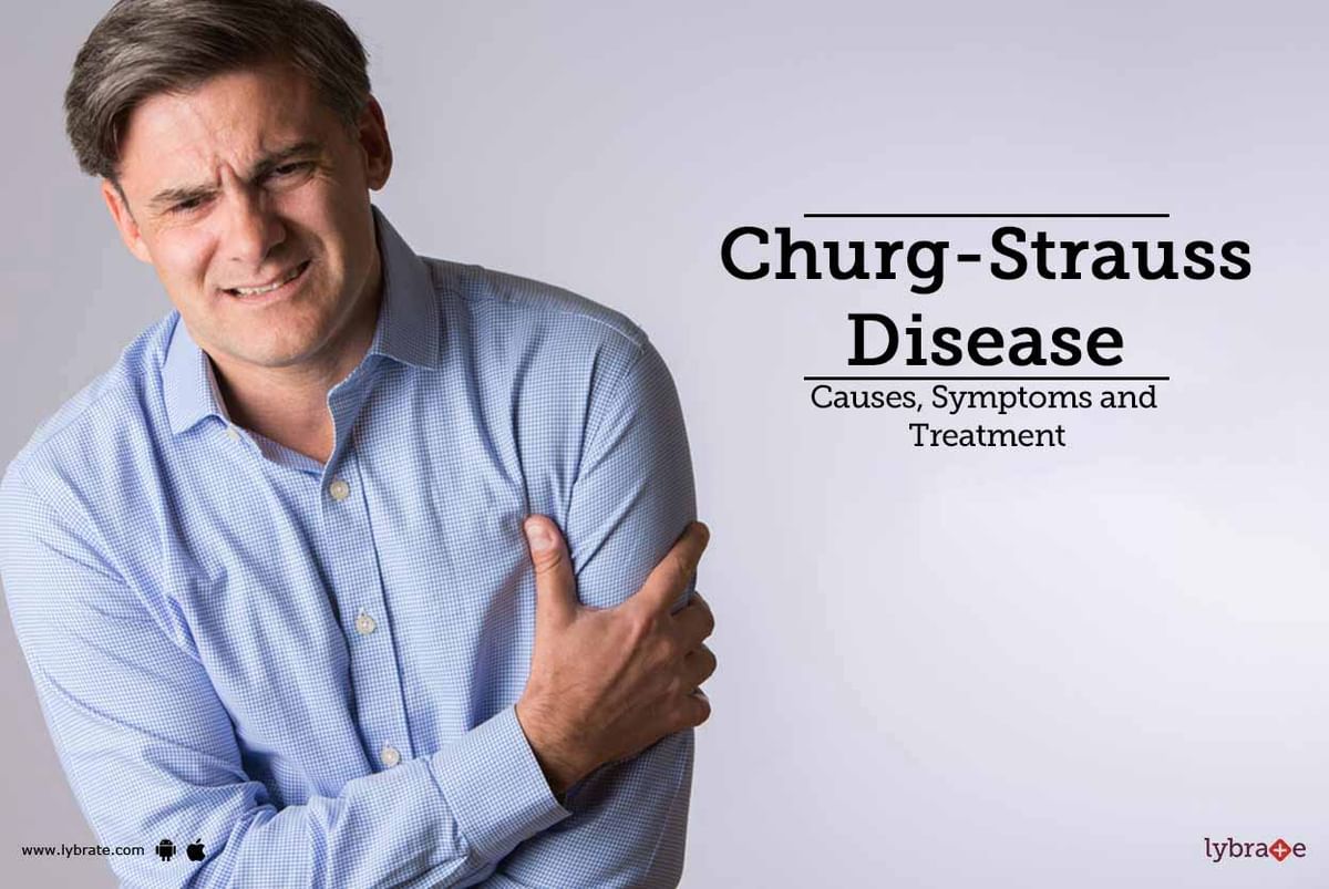 Churg-Strauss Disease: Causes, Symptoms And Treatment - By Dr. Anand N ...