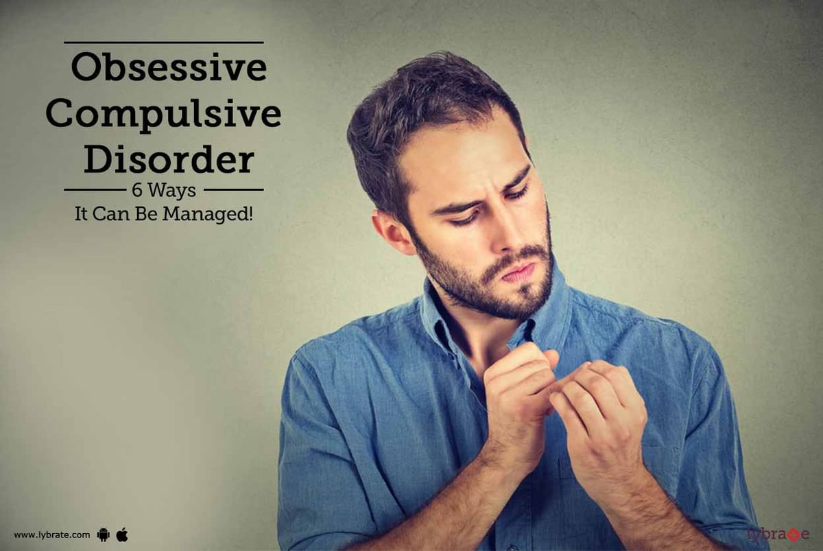 Obsessive Compulsive Disorder - 6 Ways It Can Be Managed! - By Dr ...