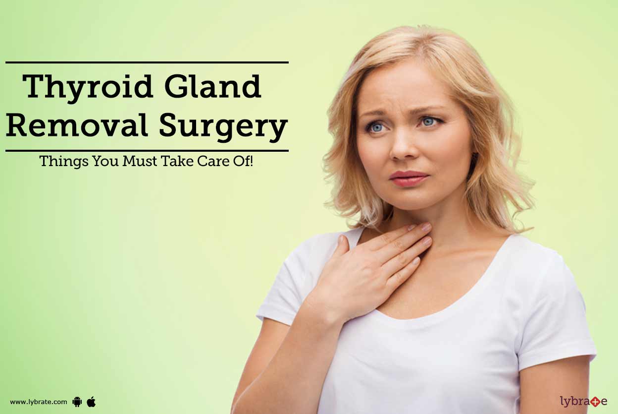 Thyroid Gland Removal Surgery Things You Must Take Care Of! By Dr