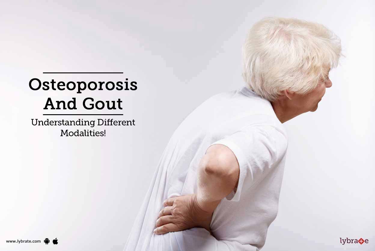 Osteoporosis And Gout - Understanding Different Modalities! - By Dr ...