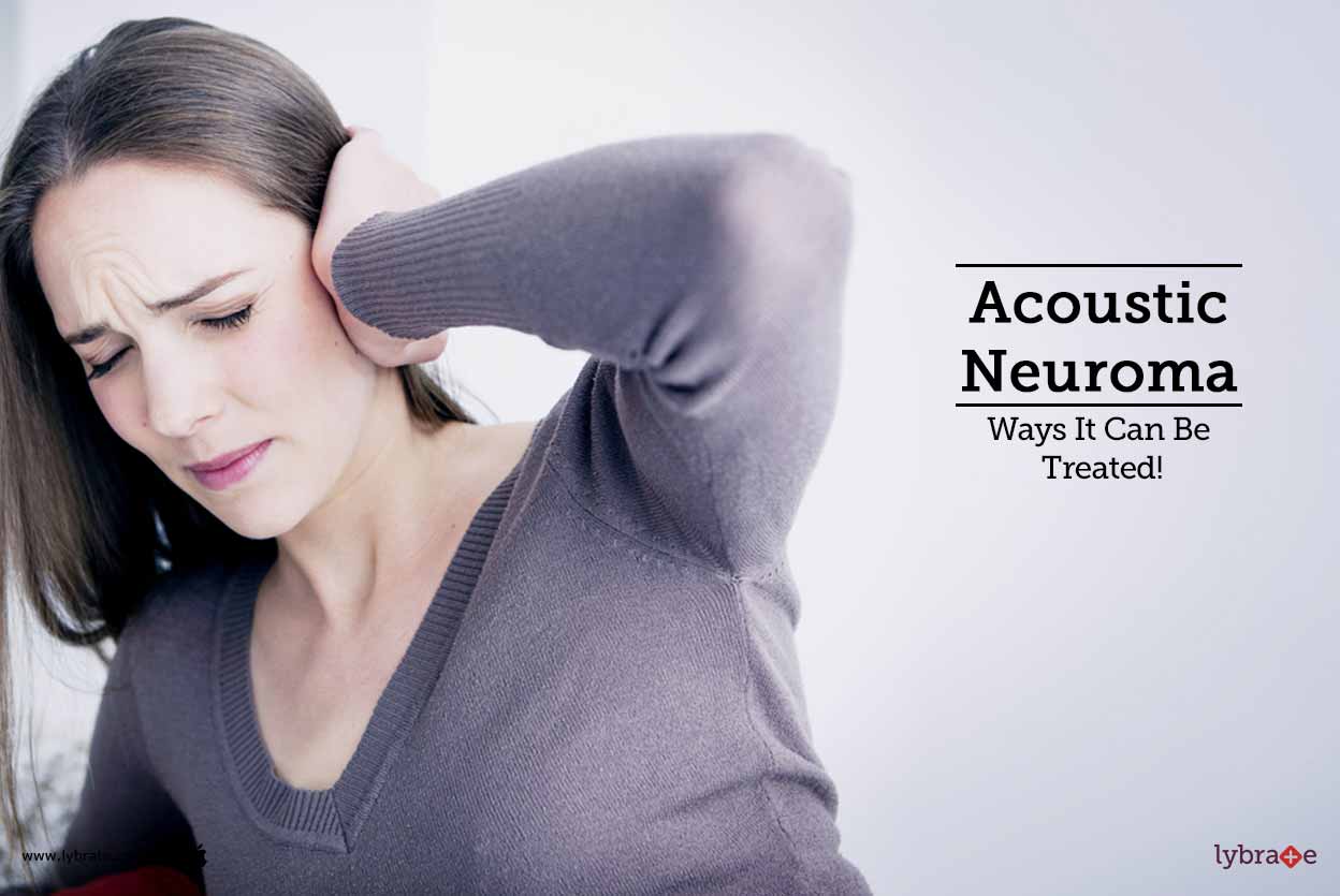 Acoustic Neuroma Ways It Can Be Treated! By Dr. Mukesh More Lybrate