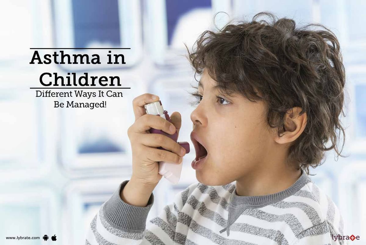 Asthma in Children - Different Ways It Can Be Managed! - By Dr. Lata ...