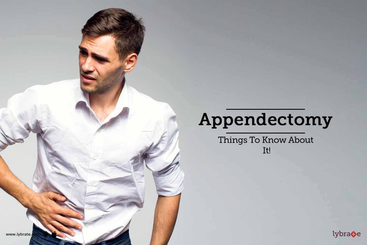 Appendectomy - Things To Know About It! - By Dr. Suresh Kumar Agarwalla ...