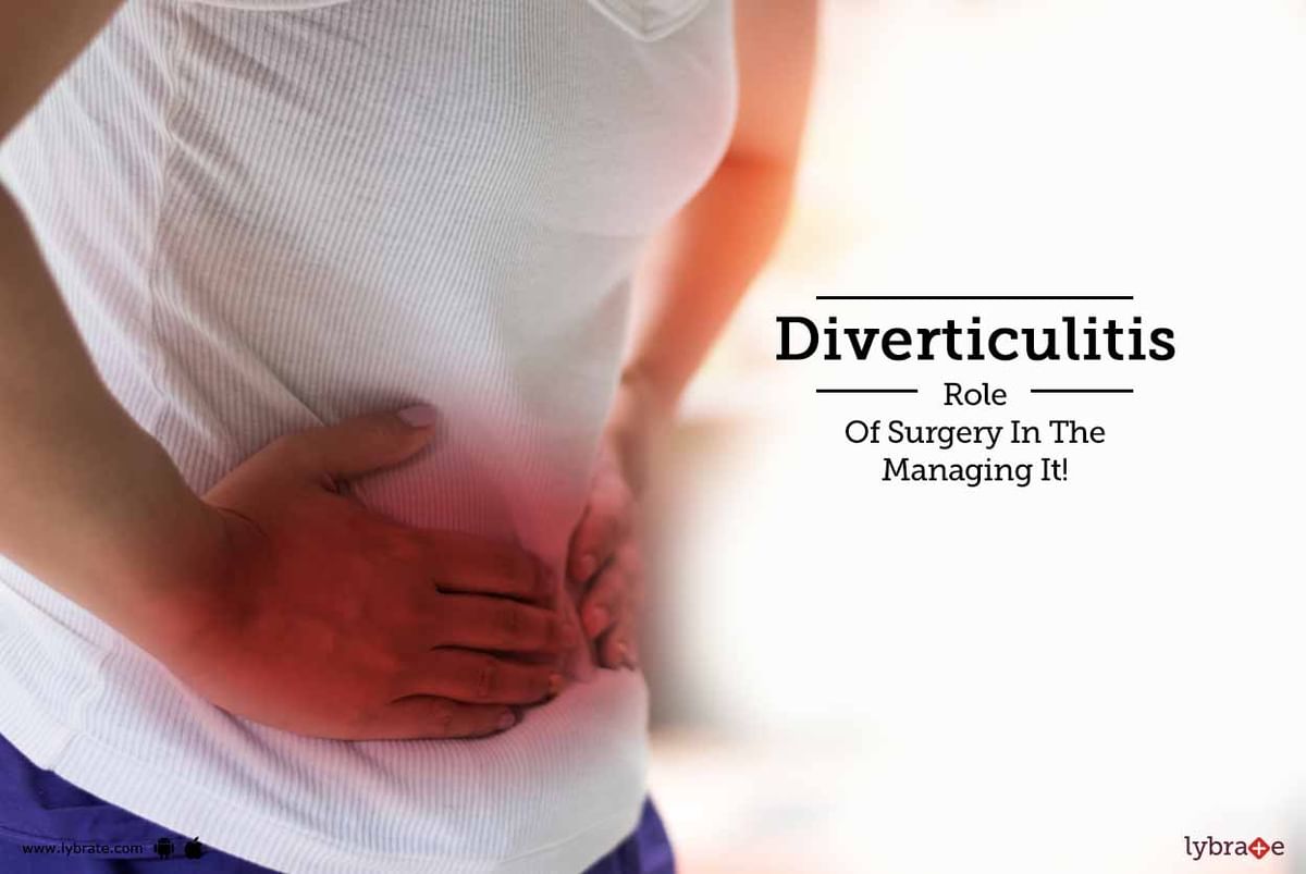 Diverticulitis Role Of Surgery In The Managing It By Dr Sandeep Jha Lybrate 