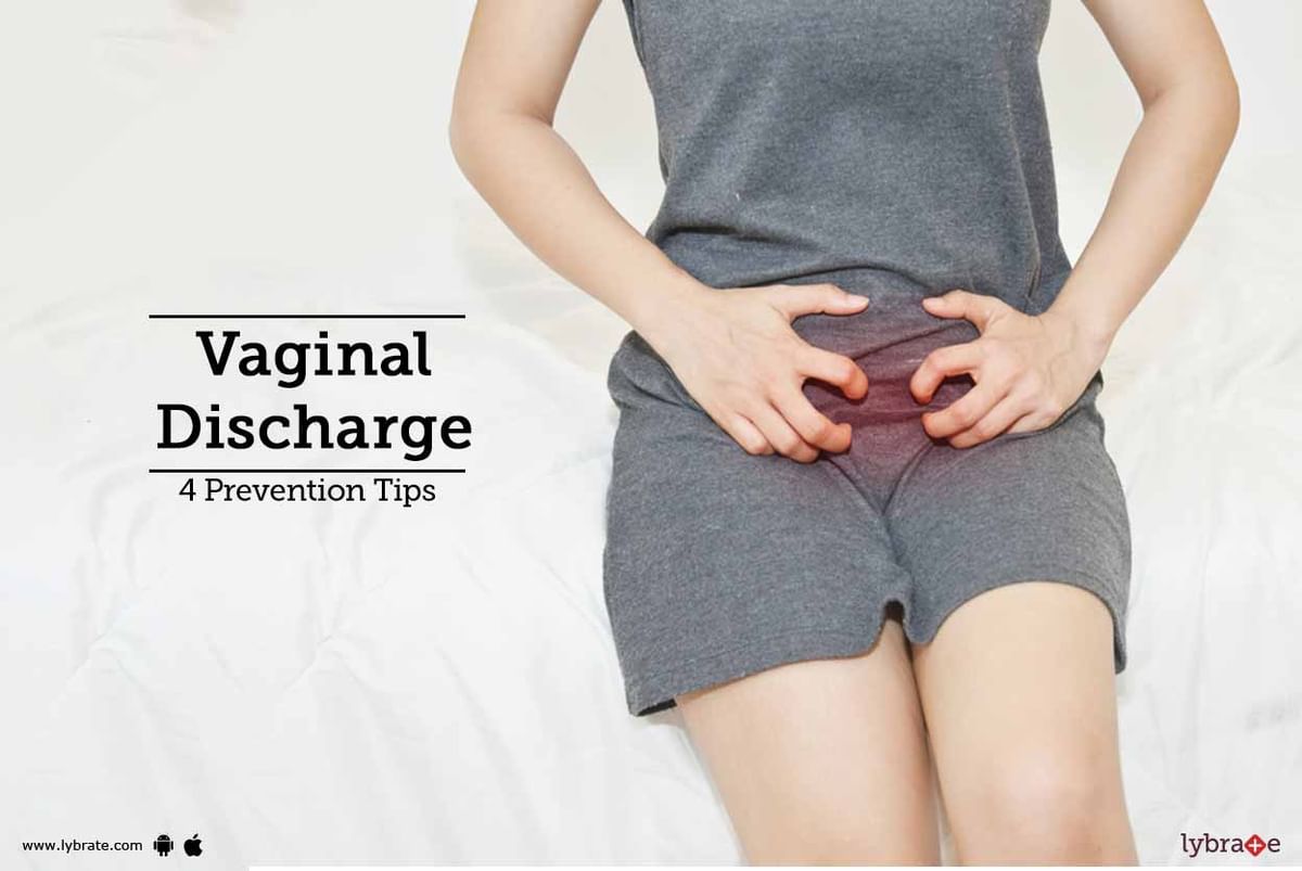 Vaginal Discharge 4 Prevention Tips By Dr Tripti Raheja Lybrate