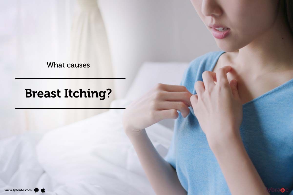 What are the causes of Breast Itching - By Dr. U.K.Pallavi