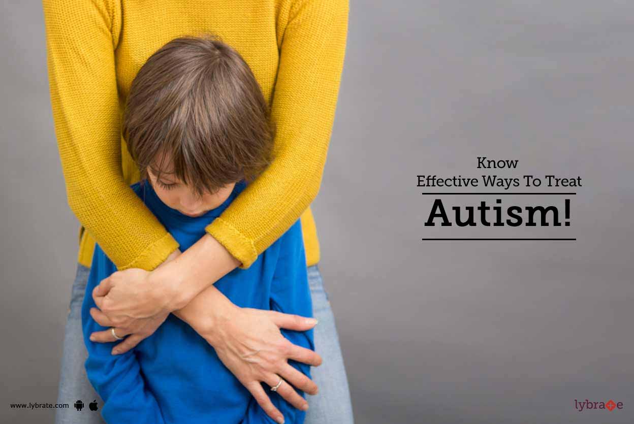 Know Effective Ways To Treat Autism! By Dr. Munish Sood Lybrate