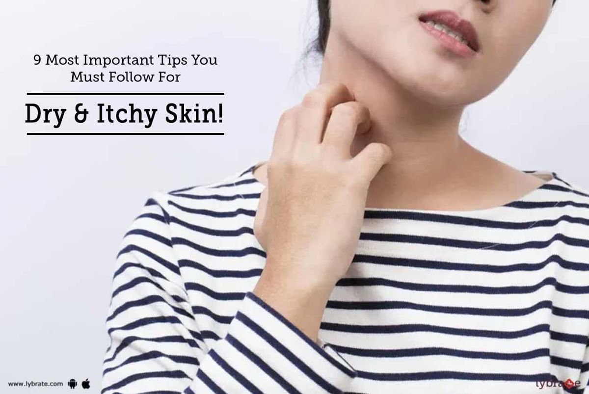 9 Most Important Tips You Must Follow For Dry & Itchy Skin! - By Dr ...