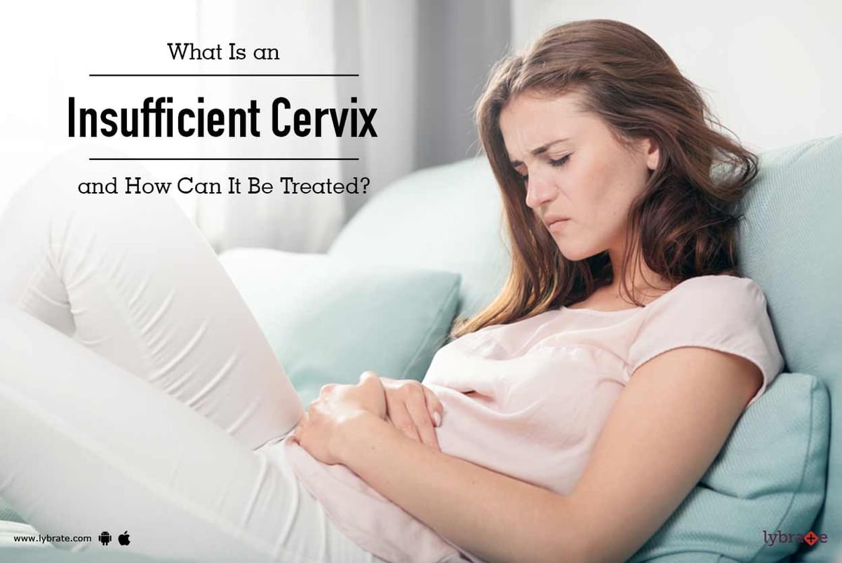 What Is an Insufficient Cervix and How Can It Be Treated? - By Dr ...