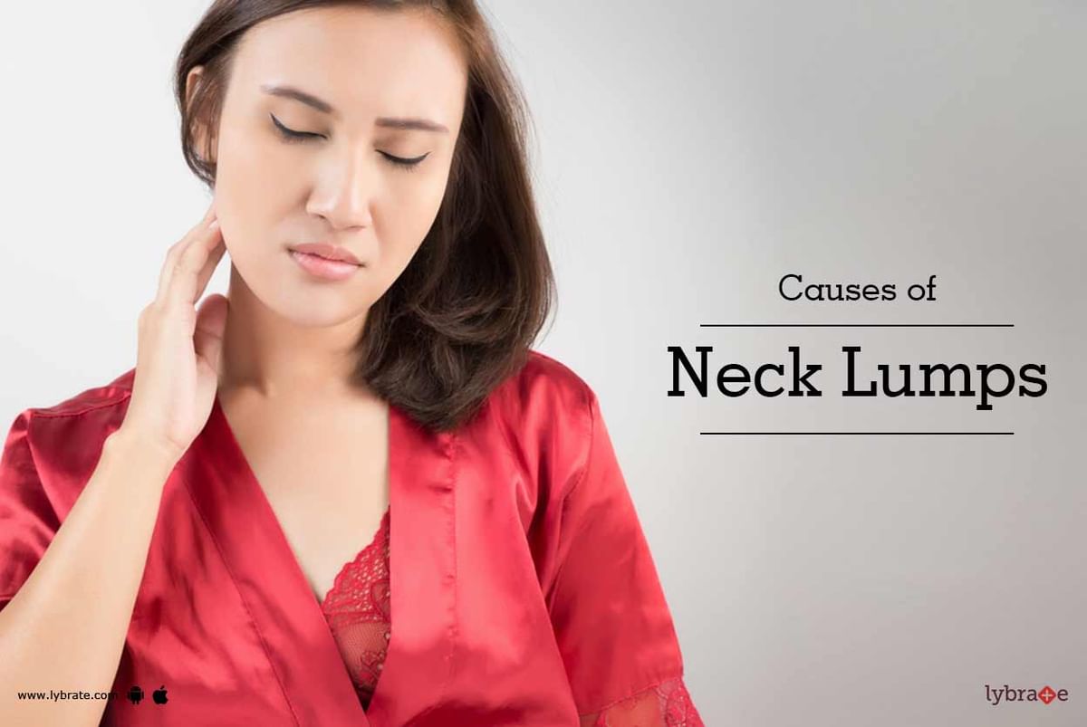 Causes of Neck Lumps - By Dr. Major Rajesh Kumar Bhardwaj | Lybrate