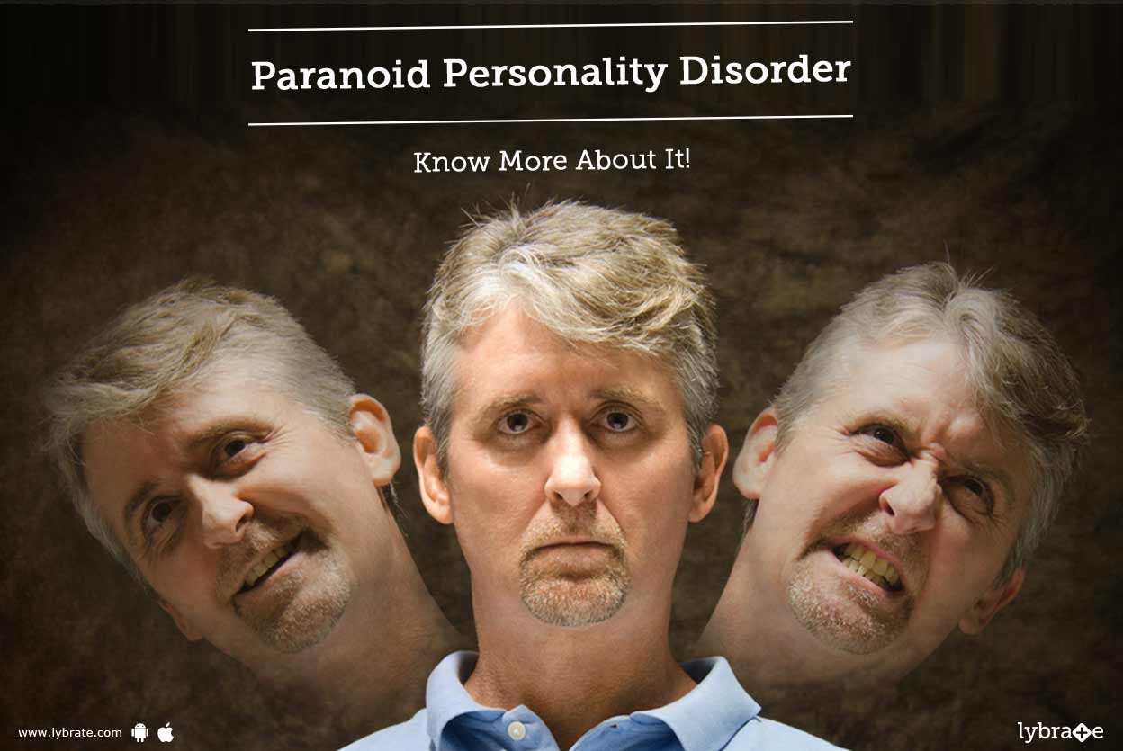 Paranoid Personality Disorder Know More About It! By Dr. Meena