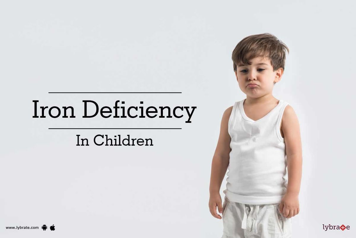 Iron Deficiency In Children By Dr 1234567 Lybrate