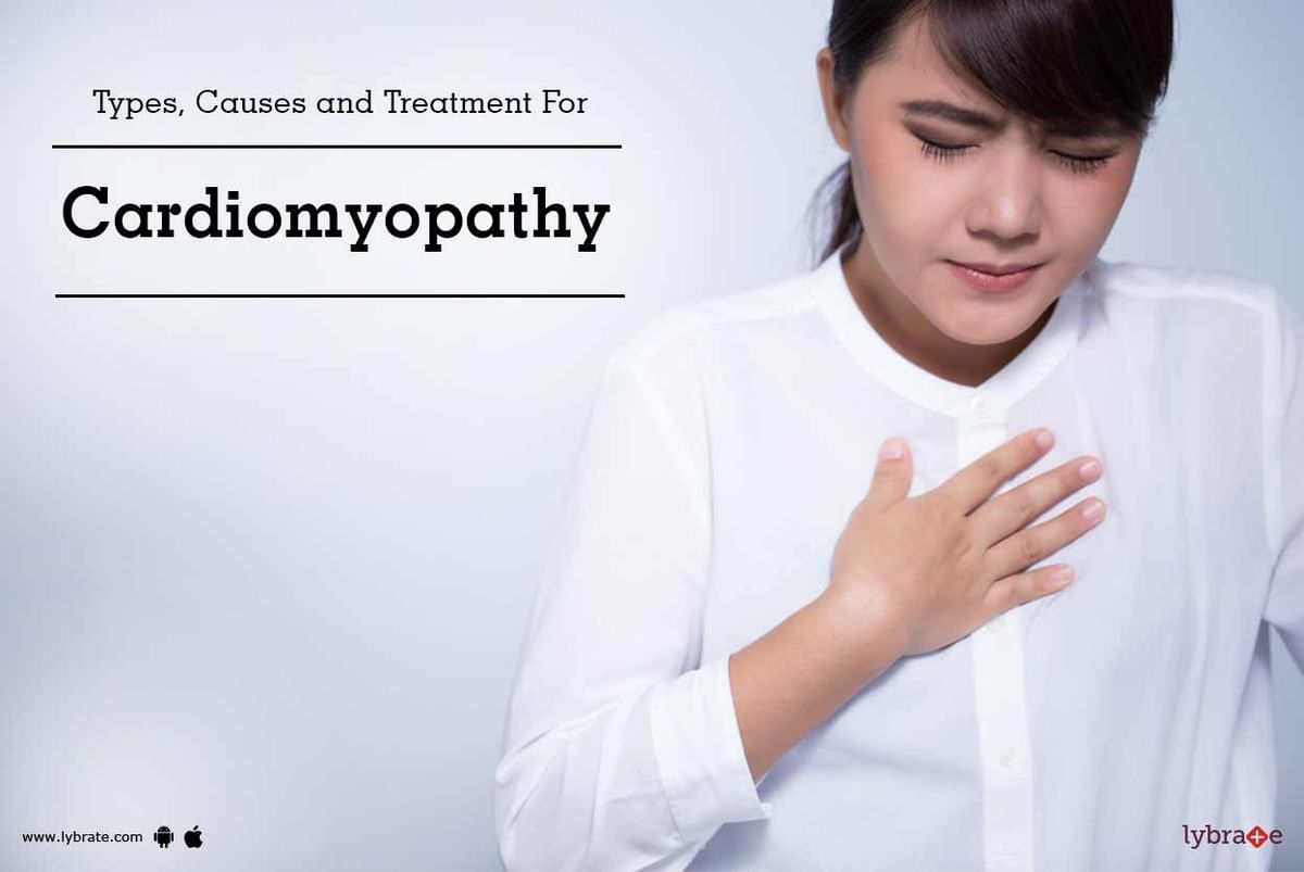 Types, Causes and Treatment For Cardiomyopathy - By Dr. Jitesh Arora ...