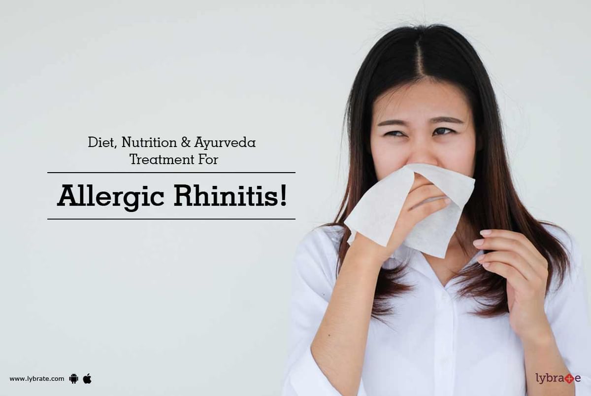 Diet, Nutrition & Ayurveda Treatment For Allergic Rhinitis! - By Dr ...