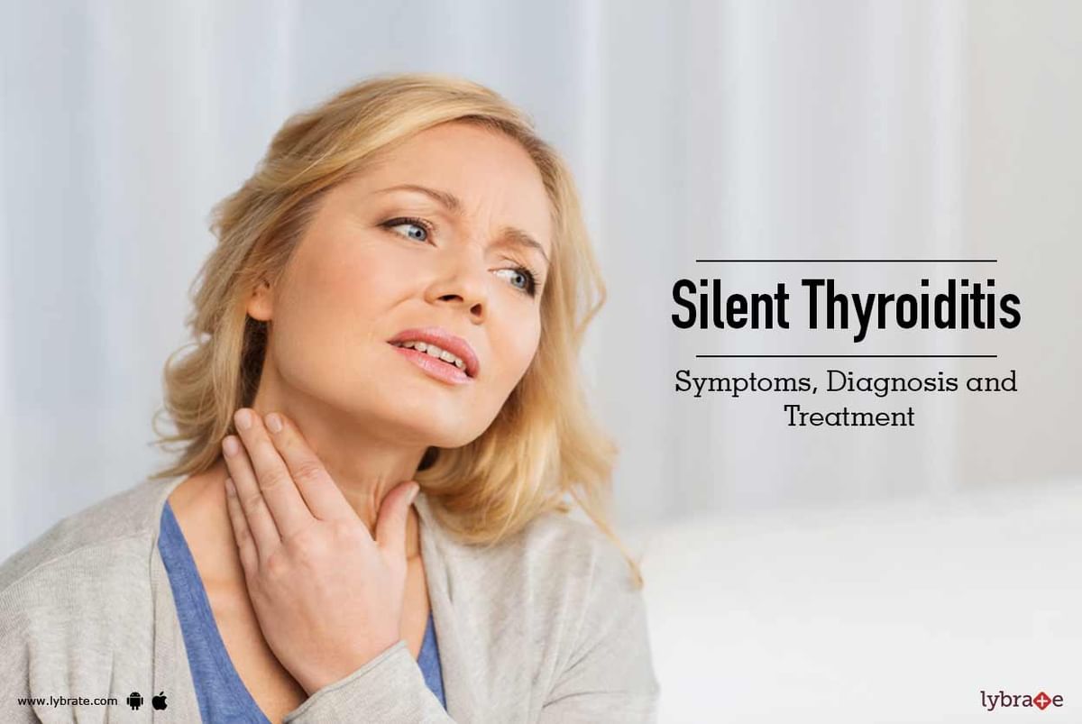 Silent Thyroiditis - Symptoms, Diagnosis and Treatment - By Dr. Hanish ...