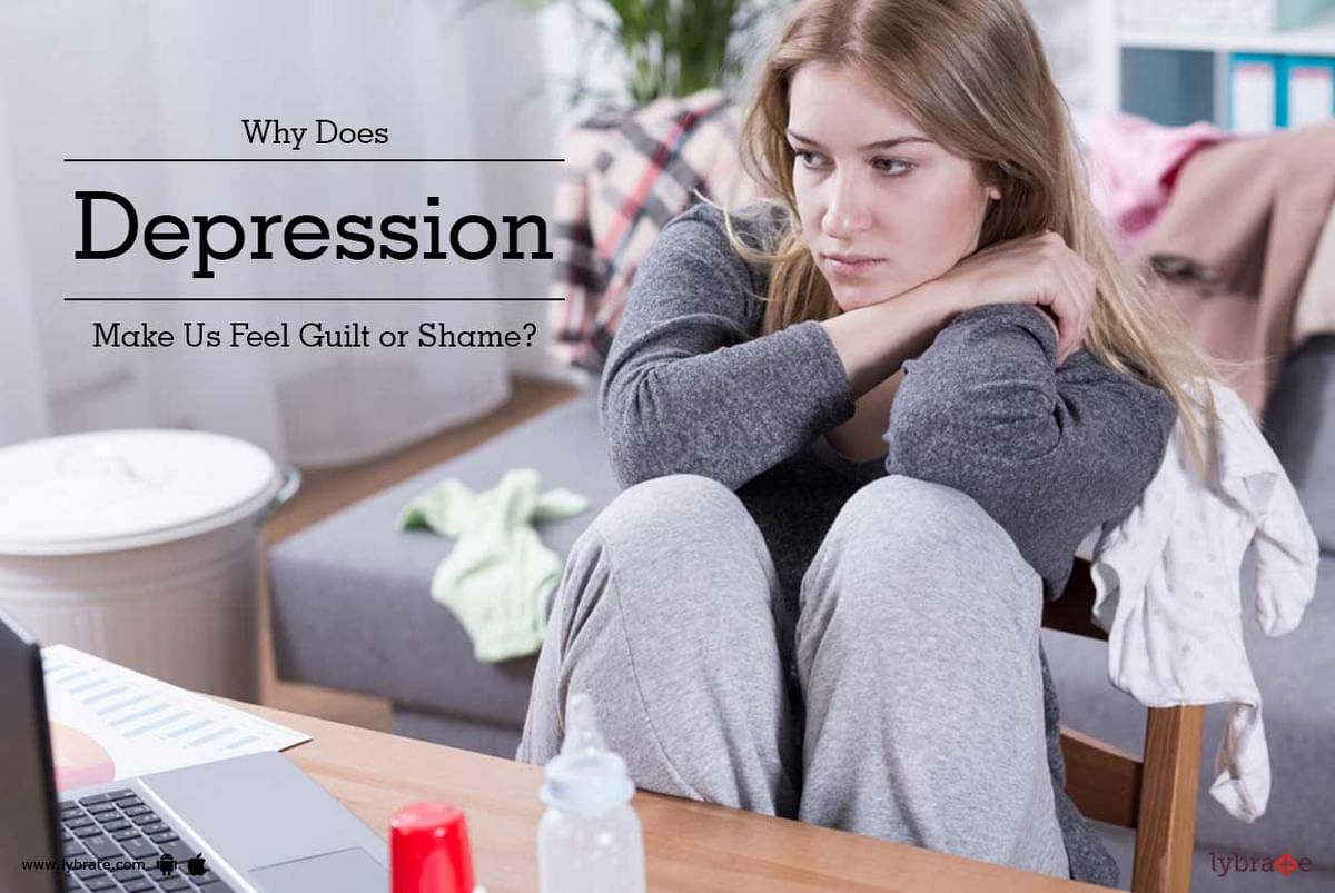 Why Does Depression Make Us Feel Guilt or Shame? - By Dr. Vijay Prasad ...