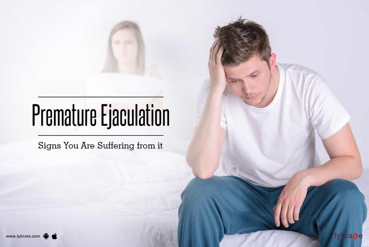 Premature Ejaculation Signs You Are Suffering from it By Dr