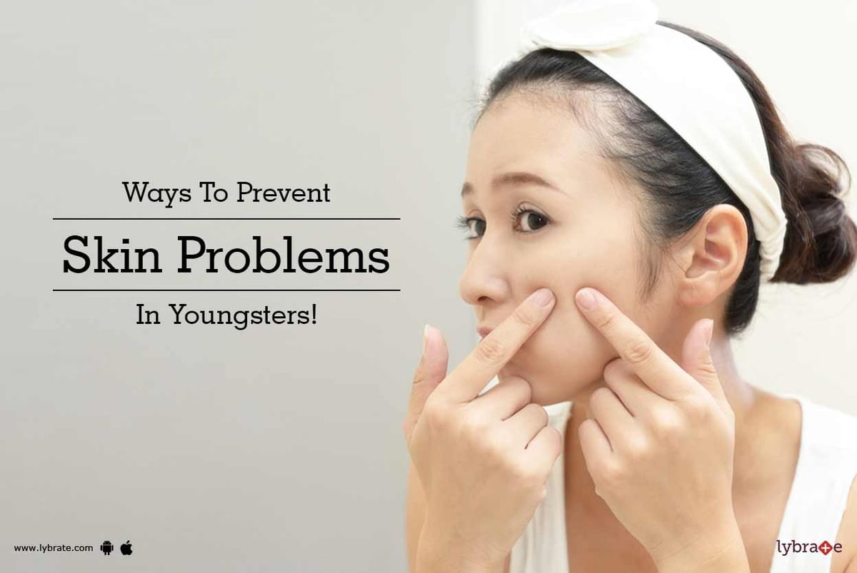 Ways To Prevent Skin Problems In Youngsters! - By Dr. Tanumay 