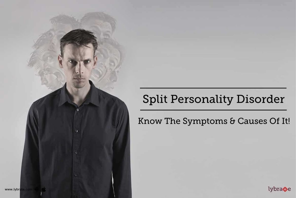 Split Personality Disorder - Know The Symptoms & Causes Of It