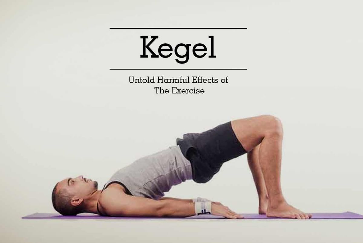 Kegel - Untold Harmful Effects of Exercise - By Dr. Rahul Gupta
