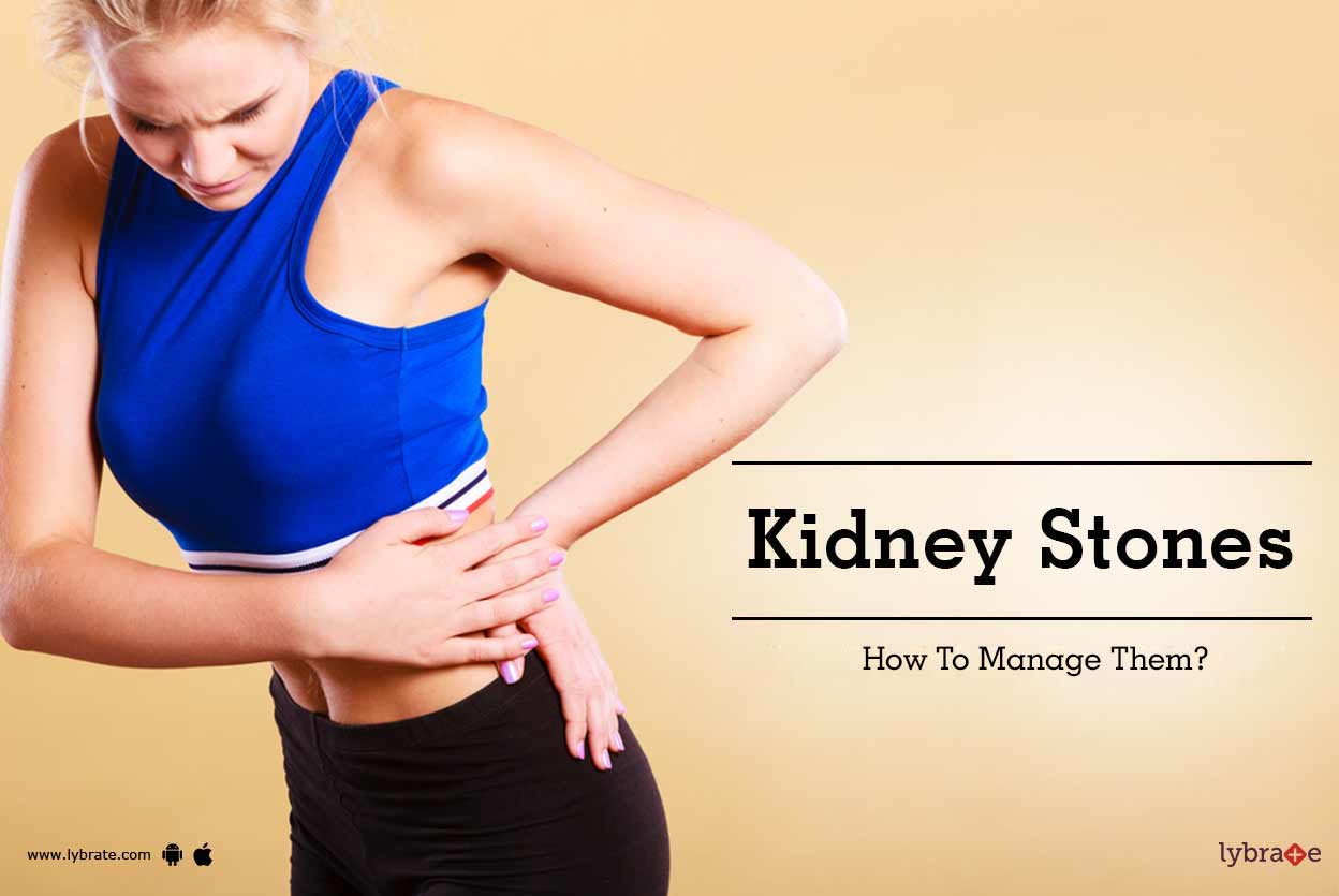 Kidney Stones How To Manage Them? By Dr. Saurabh Mishra Lybrate