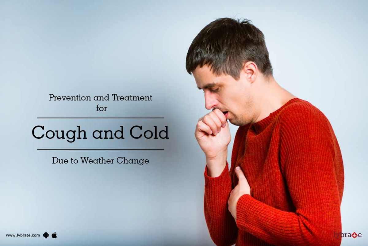 Cough and Cold Due to Weather Change Prevention & Treatment Tips By