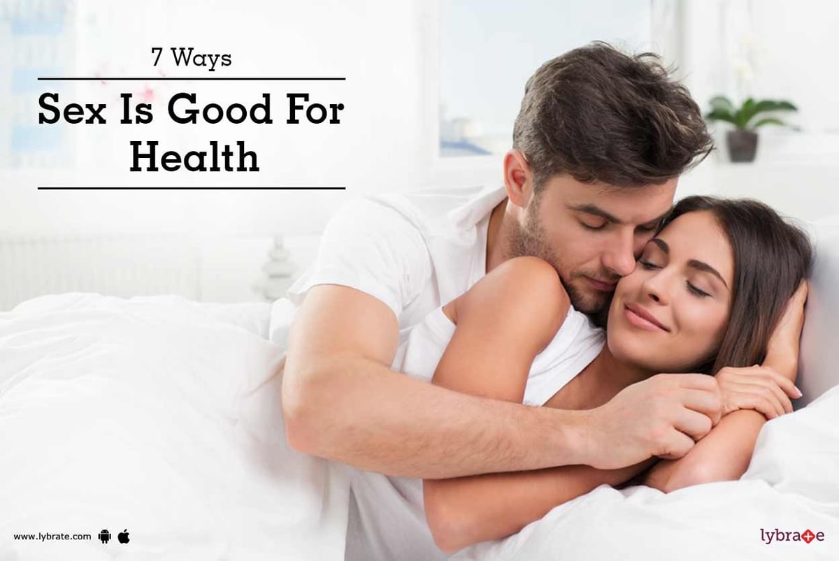 7 Ways Sex Is Good For Health - By Gautam Clinic Pvt Ltd | Lybrate