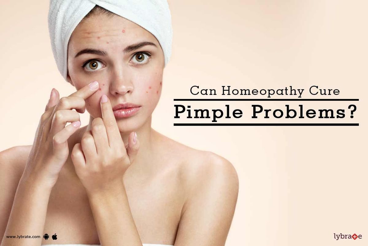 Can Homeopathy Cure Pimple Problems? - By Dr. Narendra Kamble | Lybrate