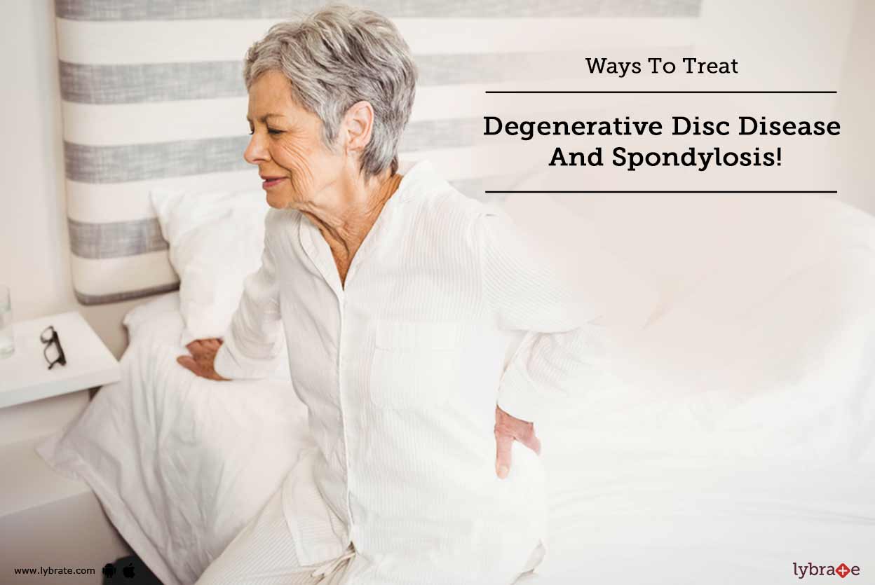Ways To Treat Degenerative Disc Disease And Spondylosis! By Dr