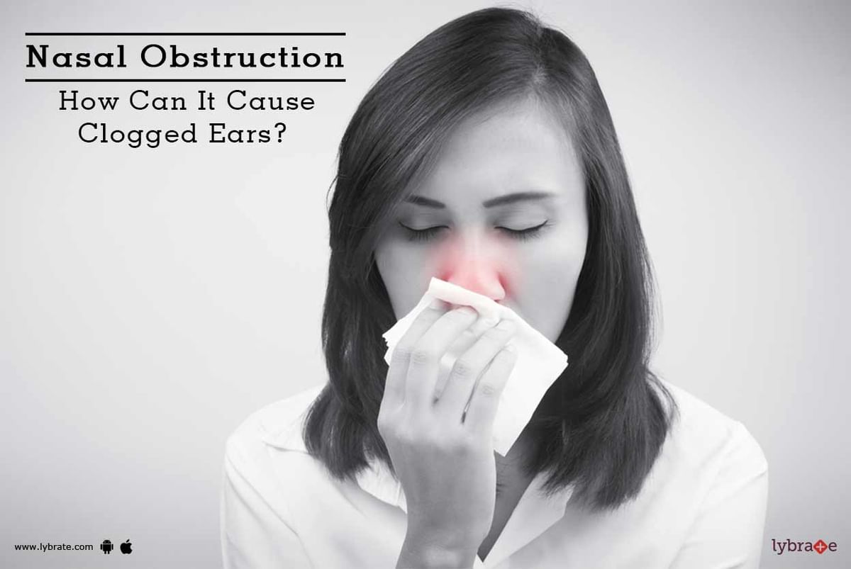 Nasal Obstruction - How Can It Cause Clogged Ears? - By Dr. Sushil Gaur ...