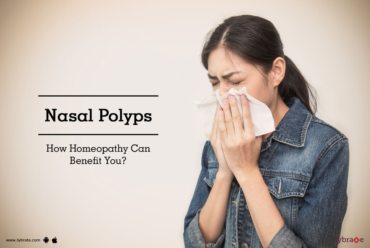 Nasal Polyps How Homeopathy Can Benefit You By Dr Jayvirsinh Chauhan Lybrate