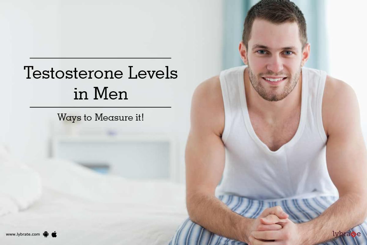 testosterone-levels-in-men-ways-to-measure-it-by-dr-s-k-lybrate