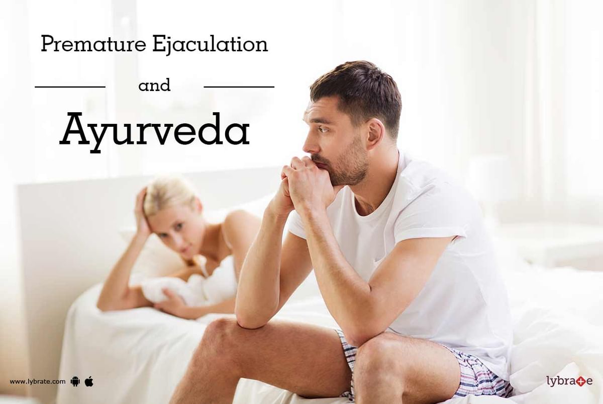 Premature Ejaculation and Ayurveda By Dr. Rajesh Chander Chodda