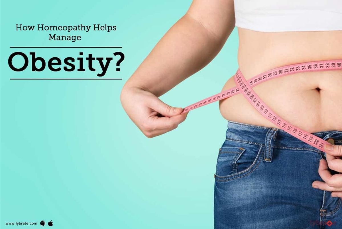 How Homeopathy Helps Manage Obesity? - By Dr. Manu Pratap Singh | Lybrate