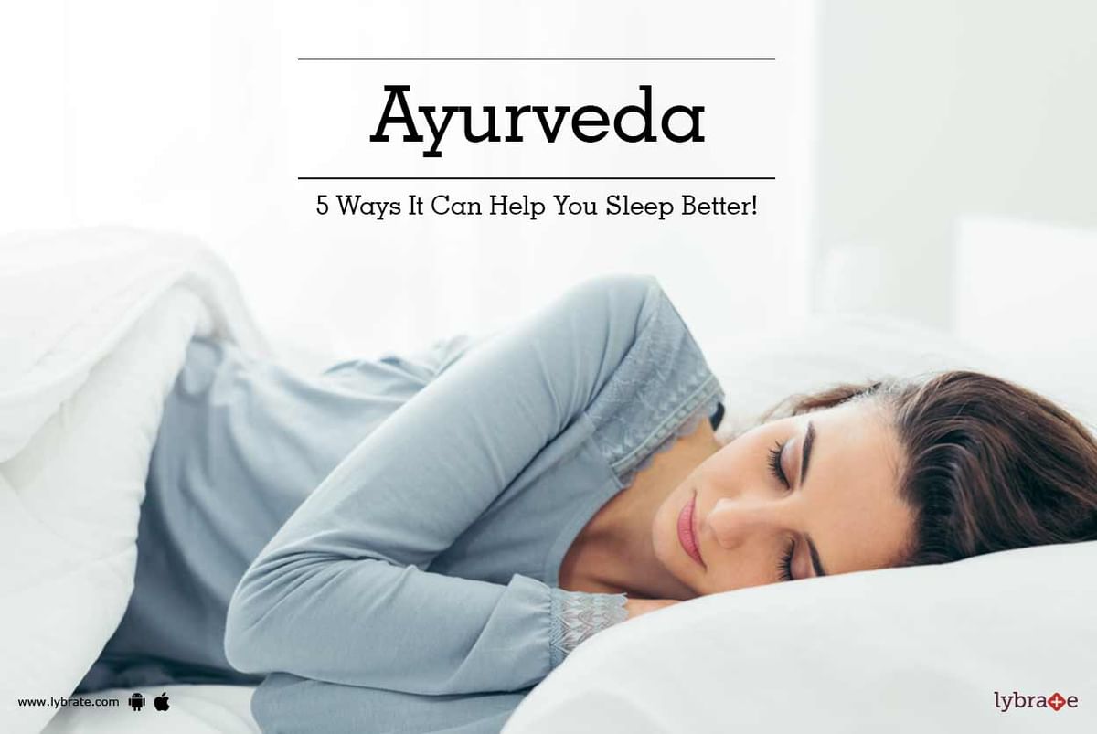 Ayurveda - 5 Ways It Can Help You Sleep Better! - By Dr. Pratik Bhoite ...