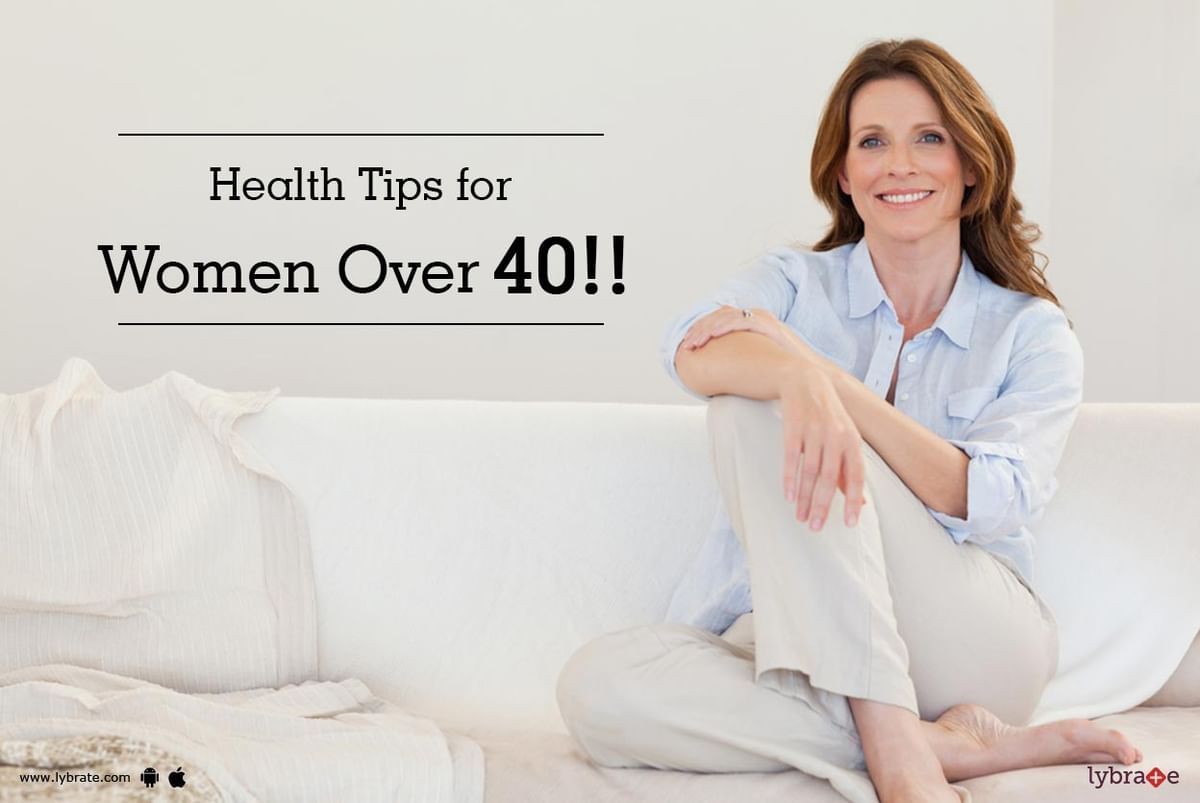 Health Tips for Women Over 40!! - By Dr. Surjeet Kaur Bava