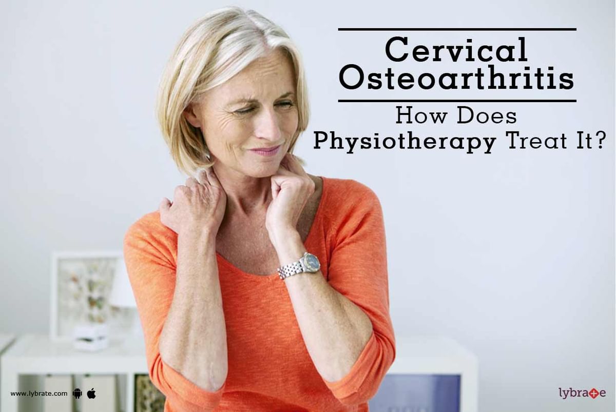 Cervical Osteoarthritis - How Does Physiotherapy Treat It? - By Dr ...