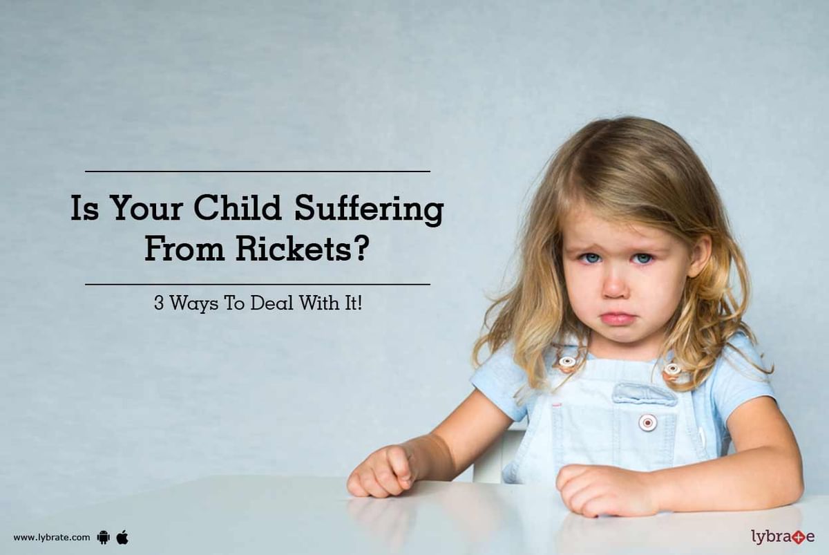 Is Your Child Suffering From Rickets? 3 Ways To Deal With It! - By Dr ...