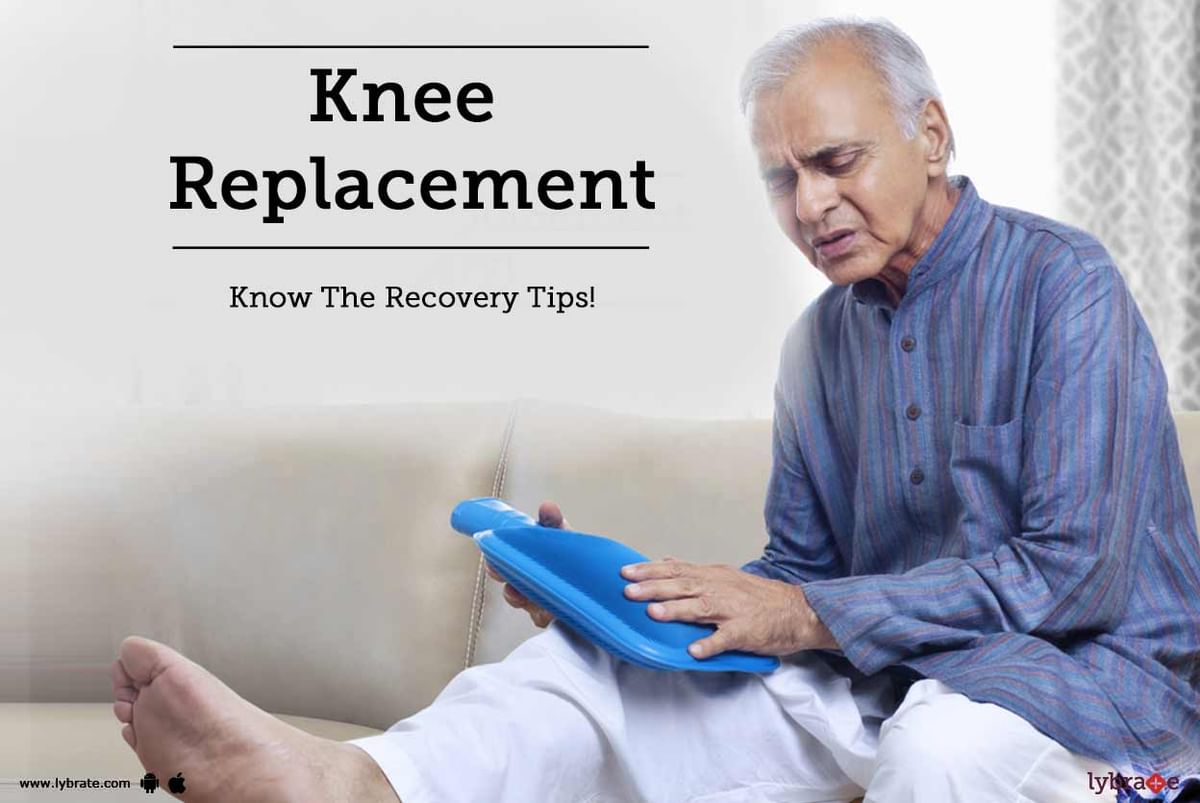 Knee Replacement - Know The Recovery Tips! - By Dr. Prashant Kittur ...