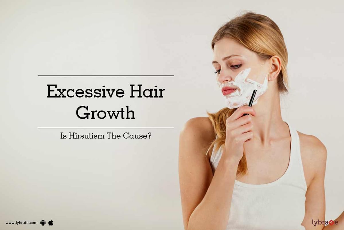 Excessive Hair Growth Is Hirsutism The Cause By Dr Shruti Bhatia